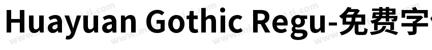 Huayuan Gothic Regu字体转换